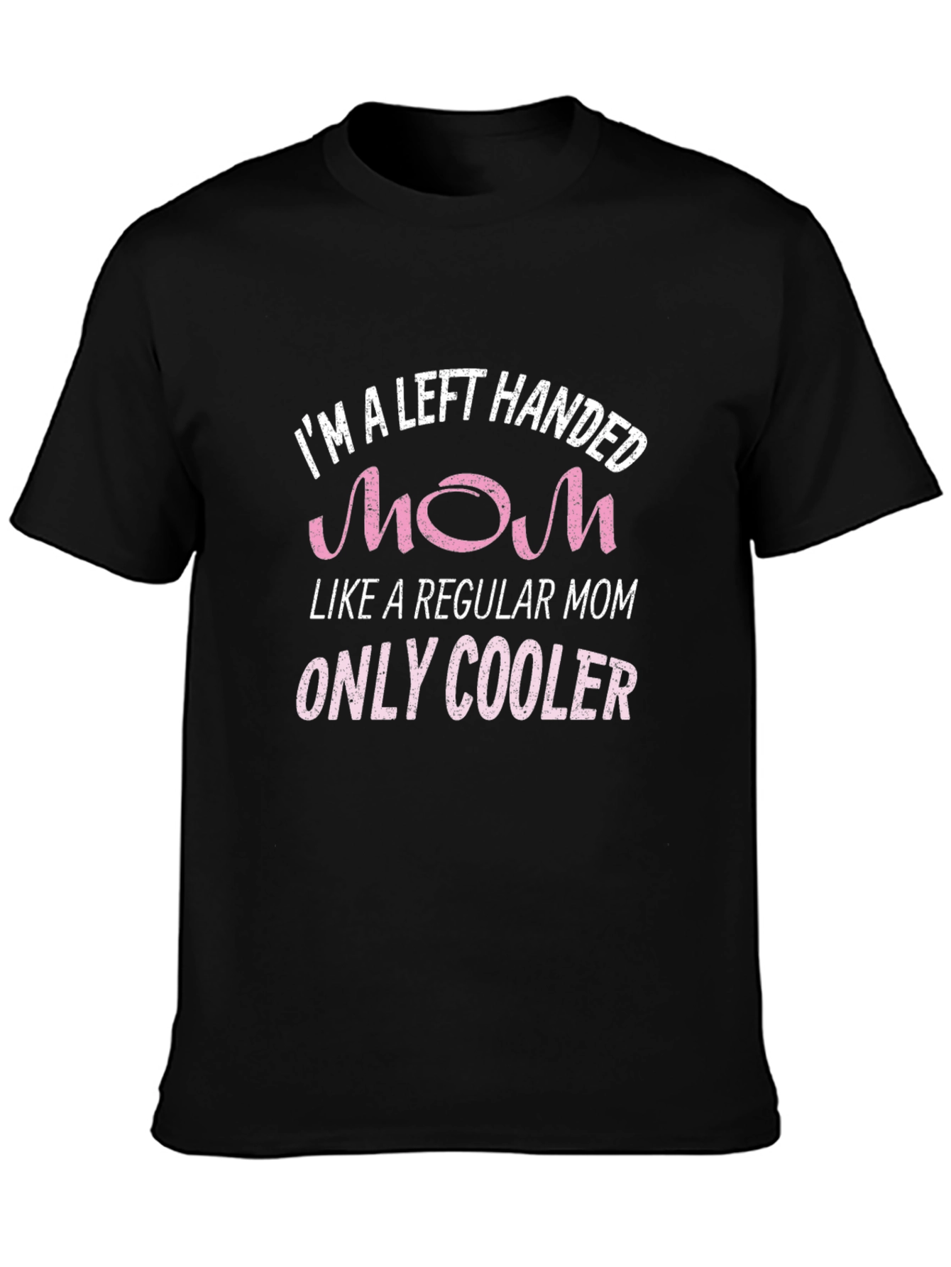 Black Left Handed Mom T-Shirt - Only Cooler view 3