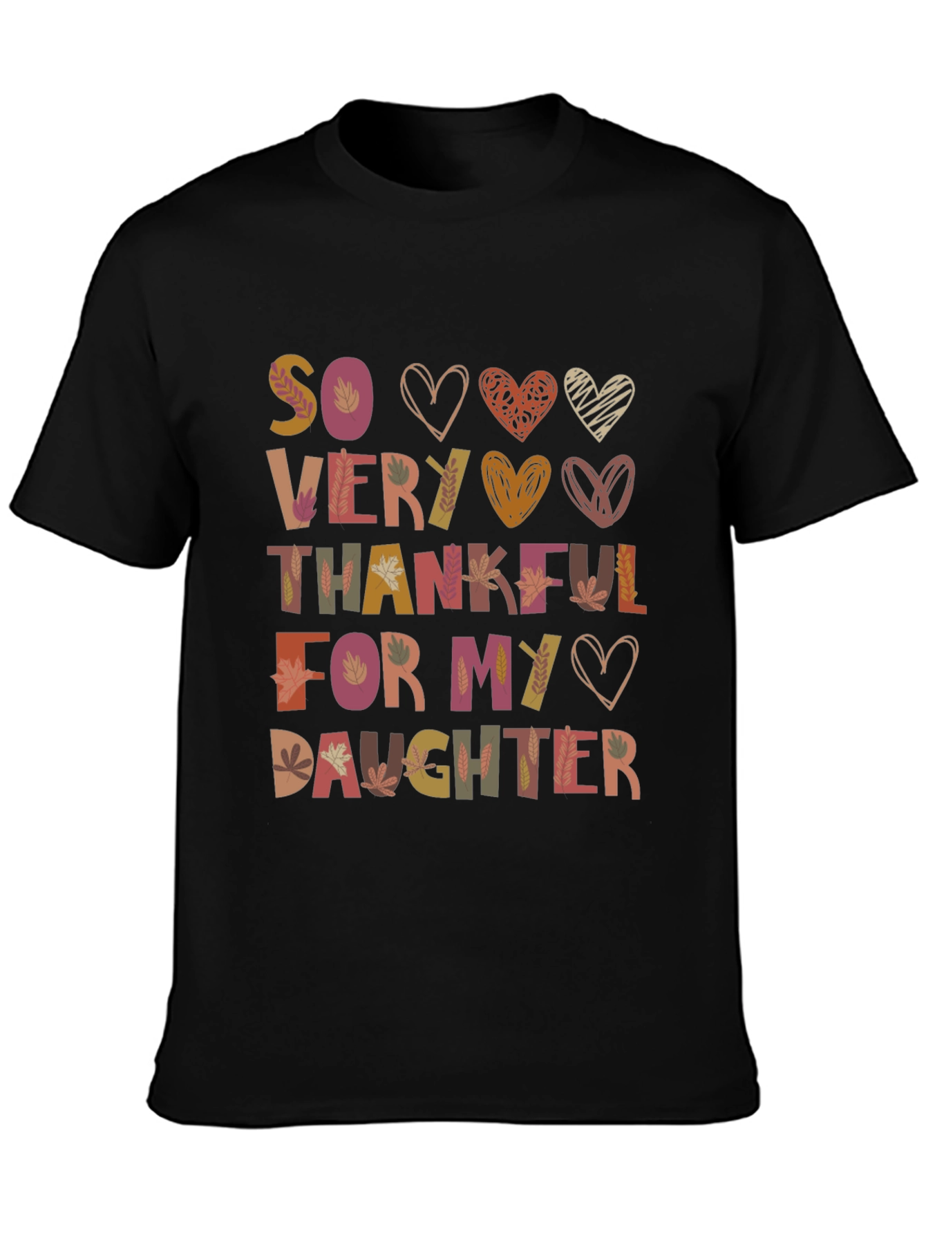 Black So Very Thankful For My Daughter Graphic T-Shirt view 3