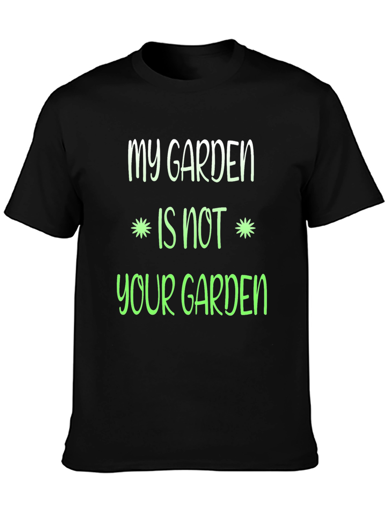 Black My Garden Is Not Your Garden Graphic T-Shirt view 3