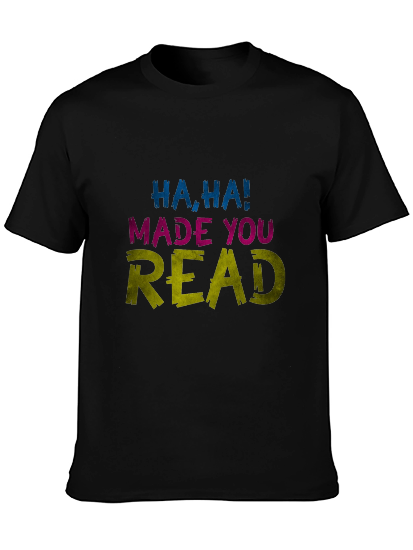 Black Funny Haha Made You Read Novelty Graphic Tee view 3