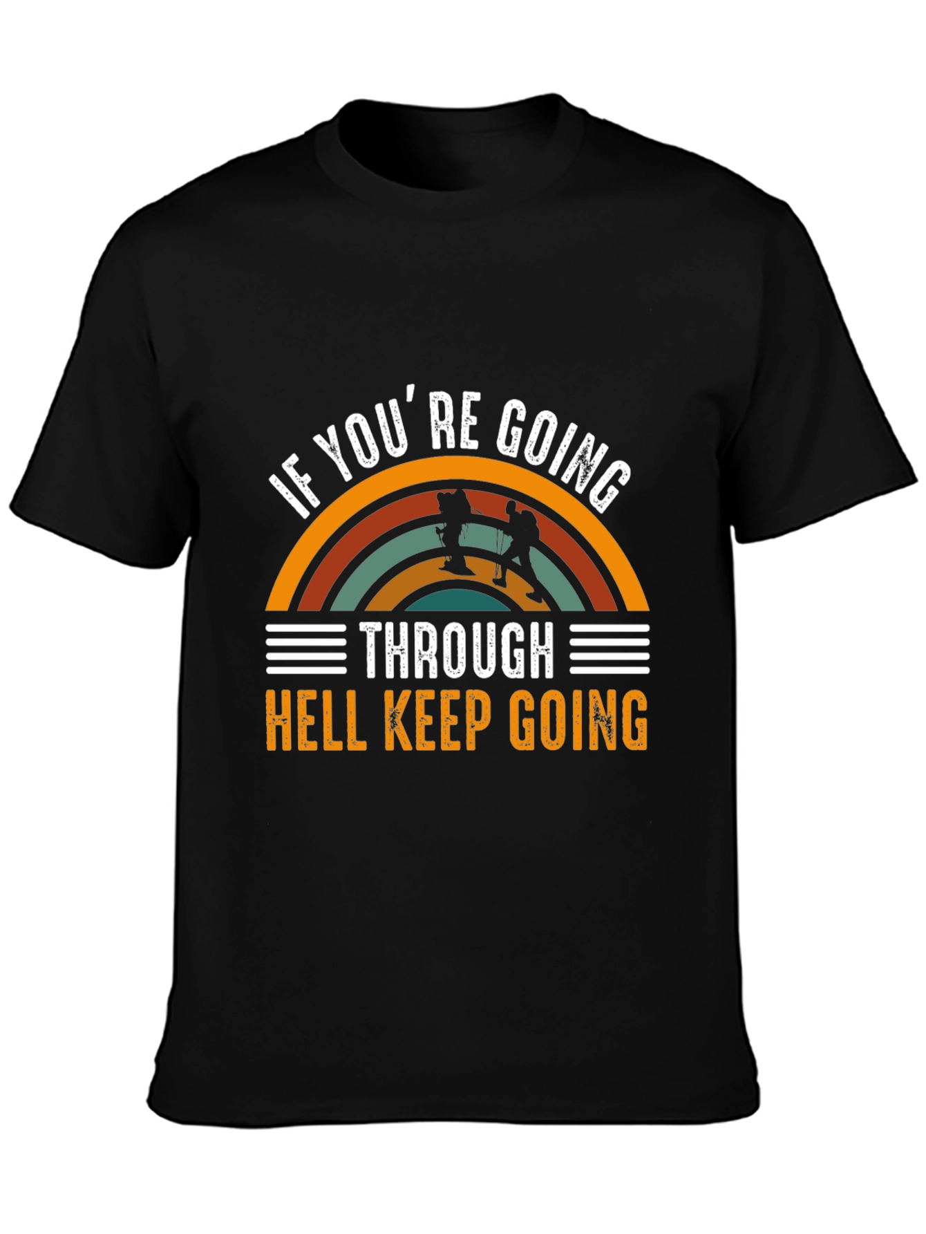 Black If You're Going Through Hell T-Shirt view 3