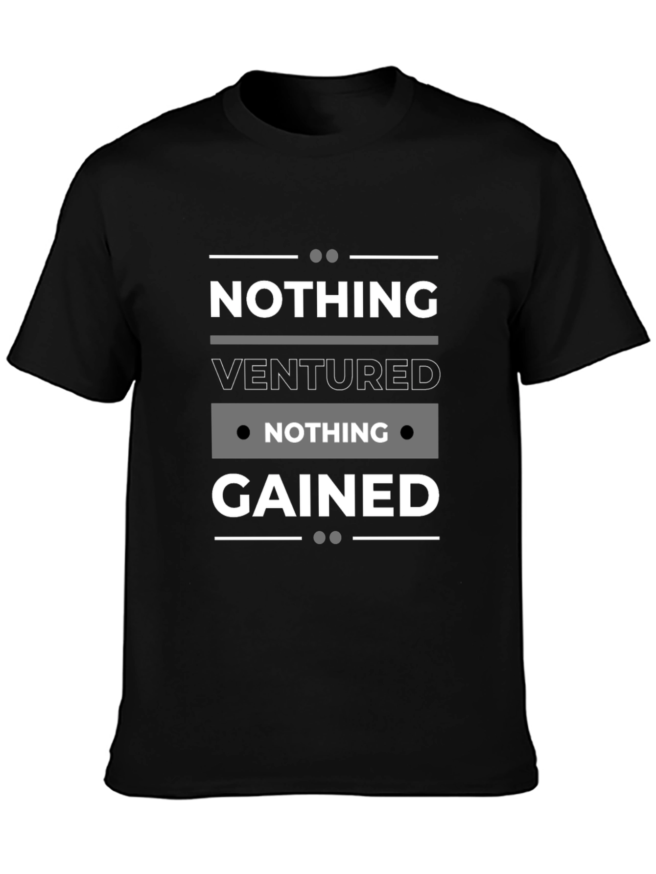 Black Nothing Ventured Nothing Gained Black T-Shirt view 3