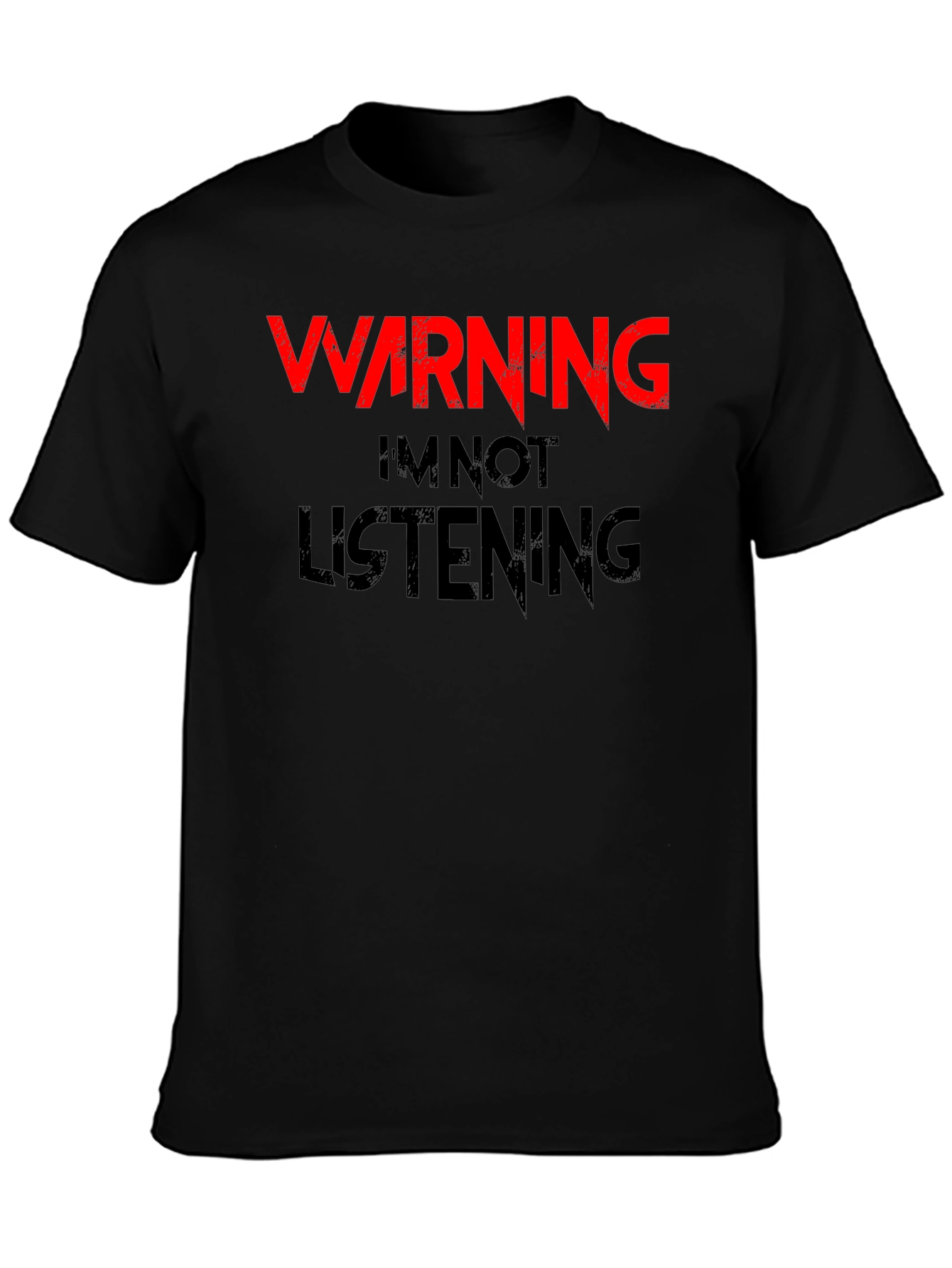 Black Warning I'm Not Listening T-Shirt view 3