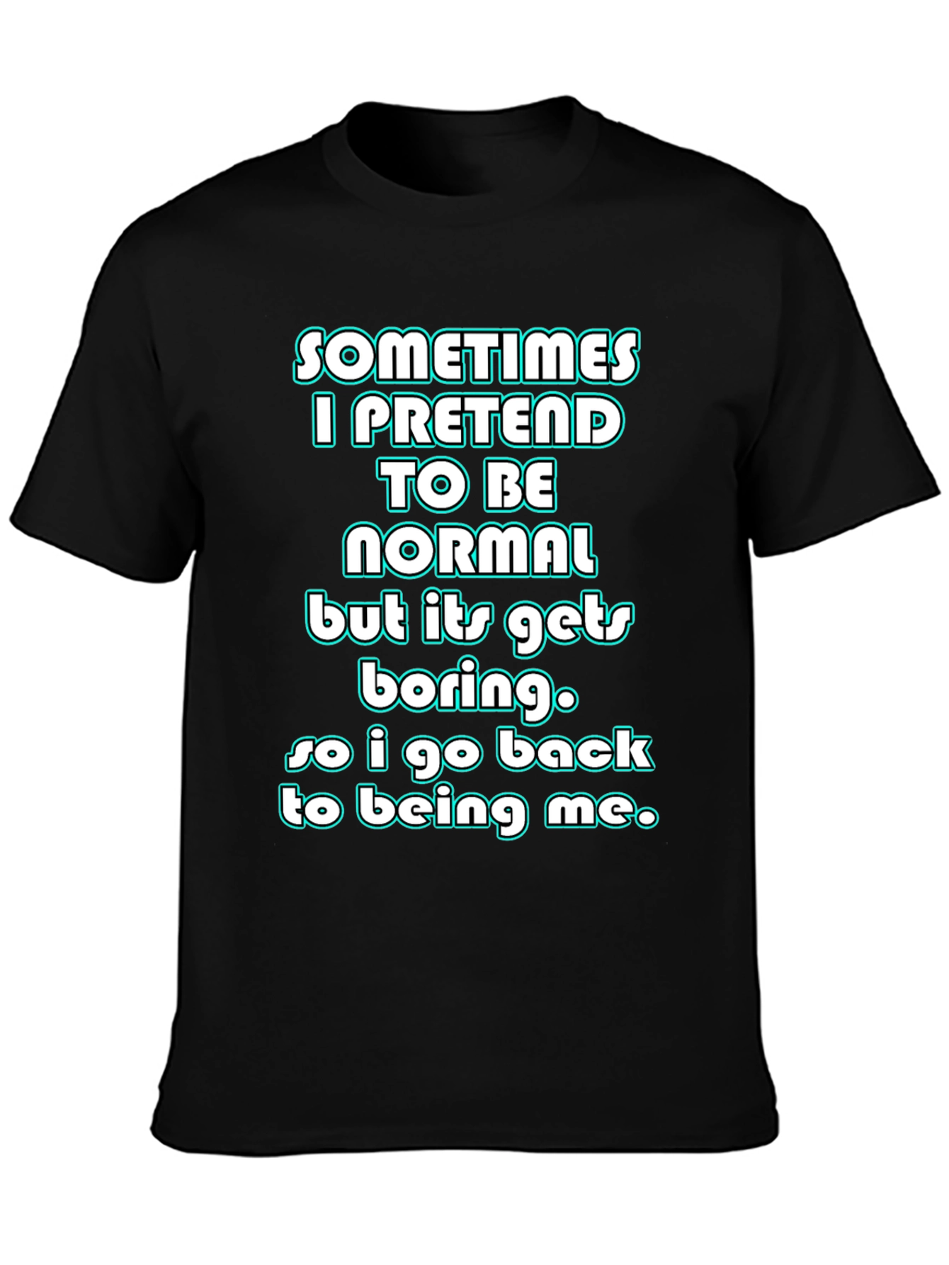 Black Funny "Sometimes I Pretend" Graphic Tee view 3