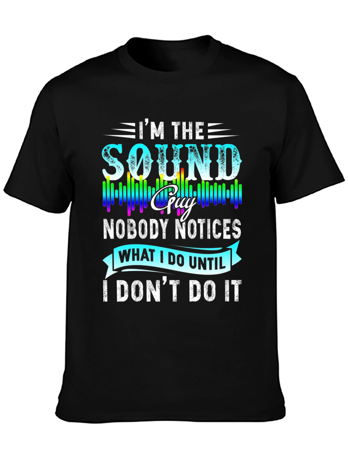 Black I'm the Sound Guy T-Shirt - Funny Audio Engineer Tee view 3