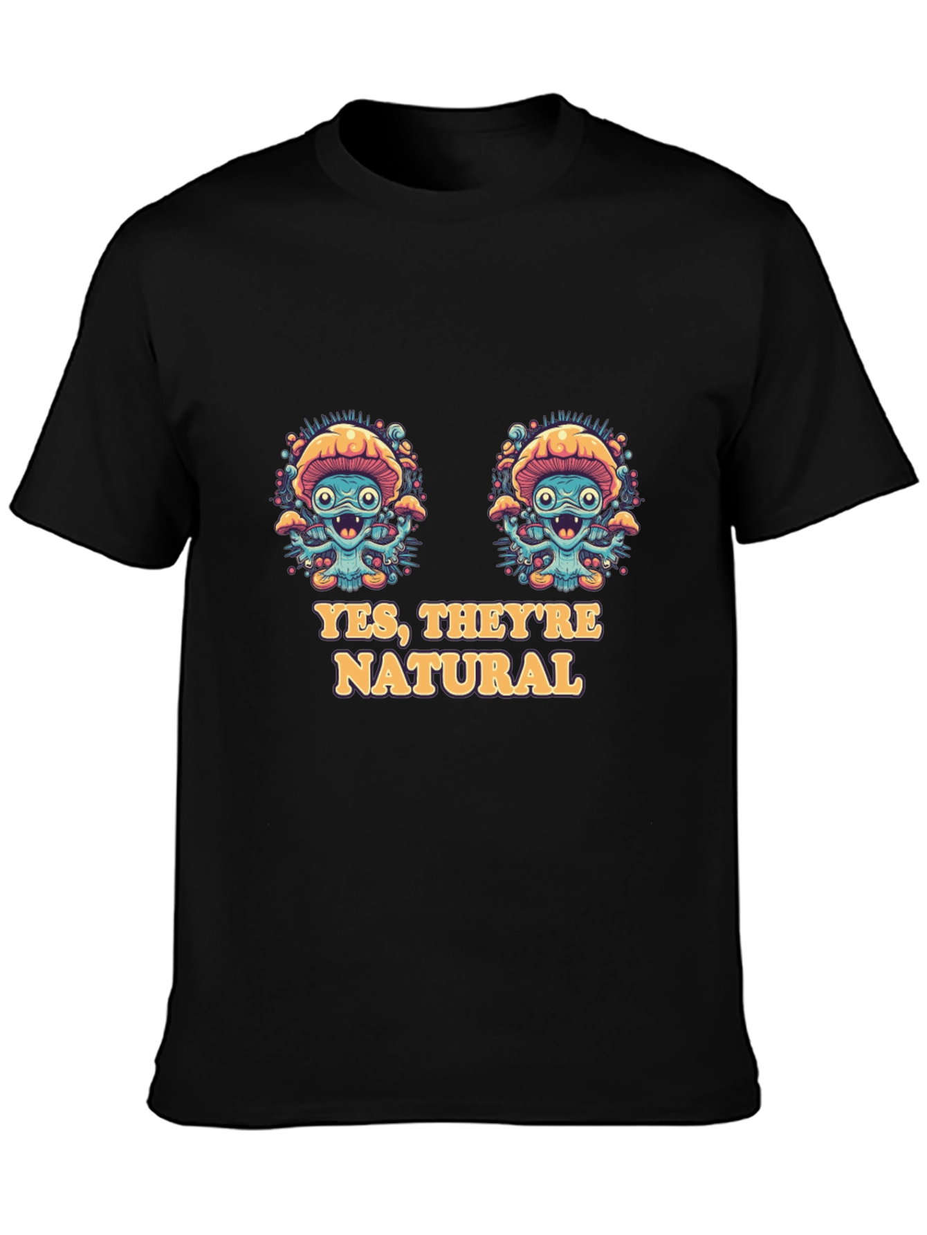 Black Funny Mushroom T-Shirt - Yes, They're Natural! view 3