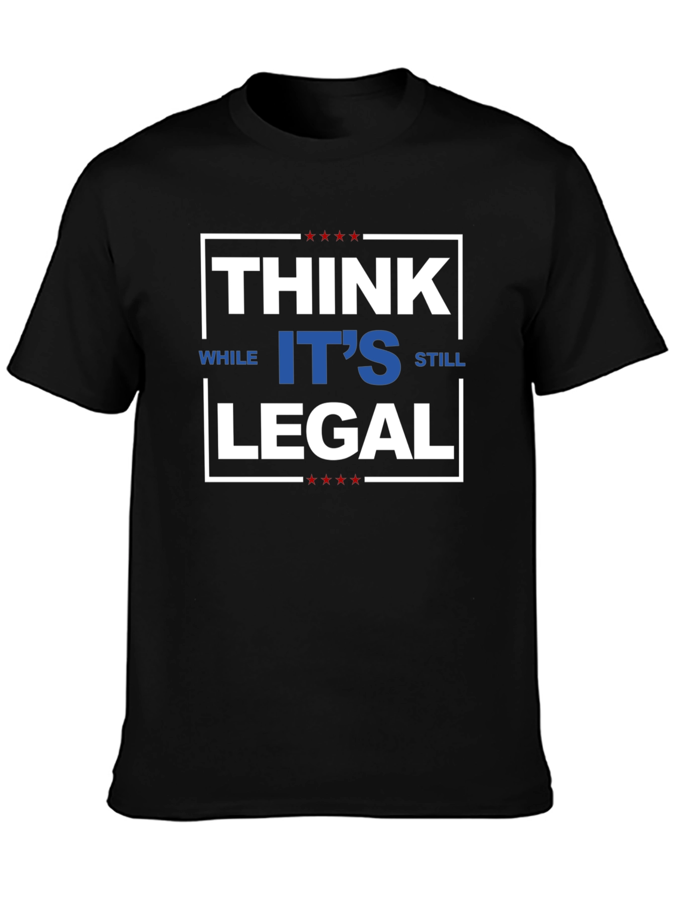 Black Think While It's Still Legal T-Shirt view 3