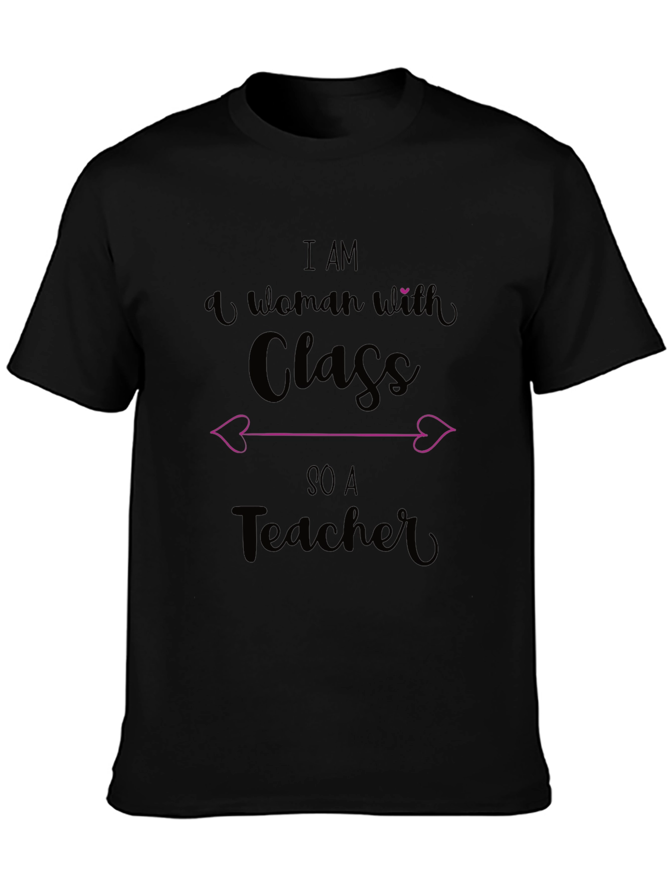 Black I Am a Woman with Class, So A Teacher T-Shirt view 3