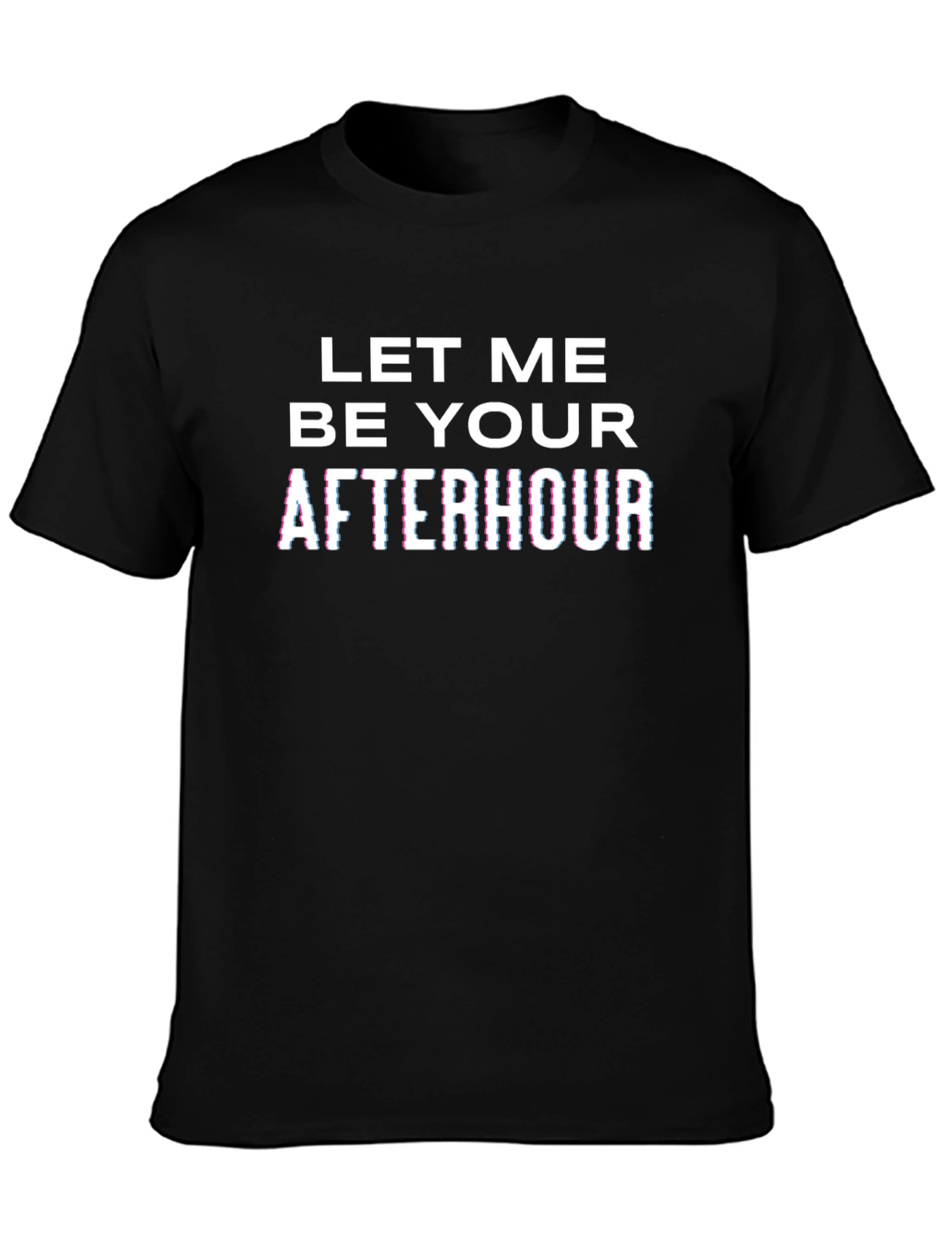 Black Let Me Be Your Afterhour Graphic T-Shirt view 3
