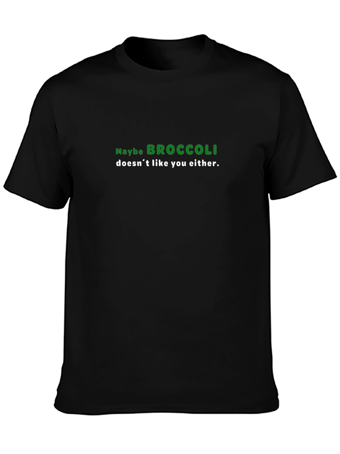 Black Broccoli T-Shirt - Maybe Broccoli Doesn't Like You Either view 3