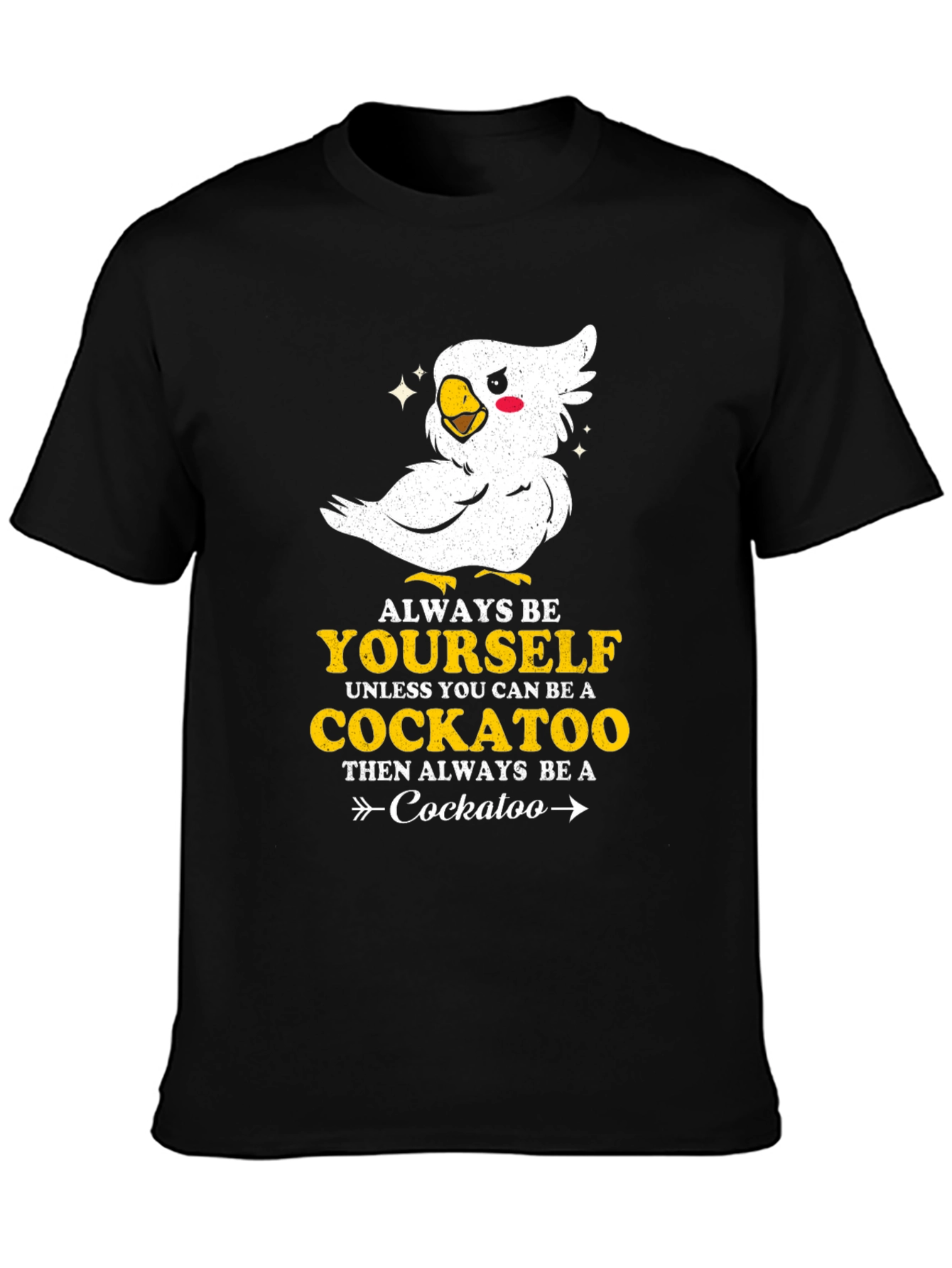 Black Always Be Yourself Cockatoo T-Shirt view 3