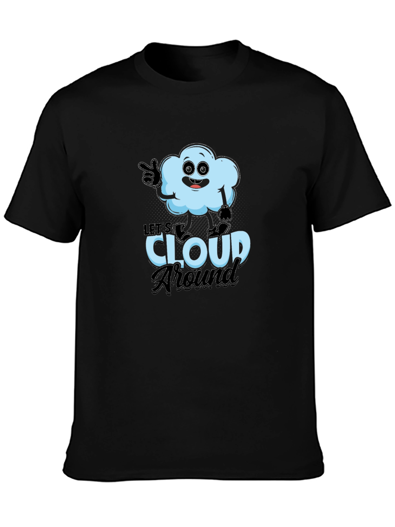 Black Let's Cloud Around T-Shirt - Funny Weather Tee view 3