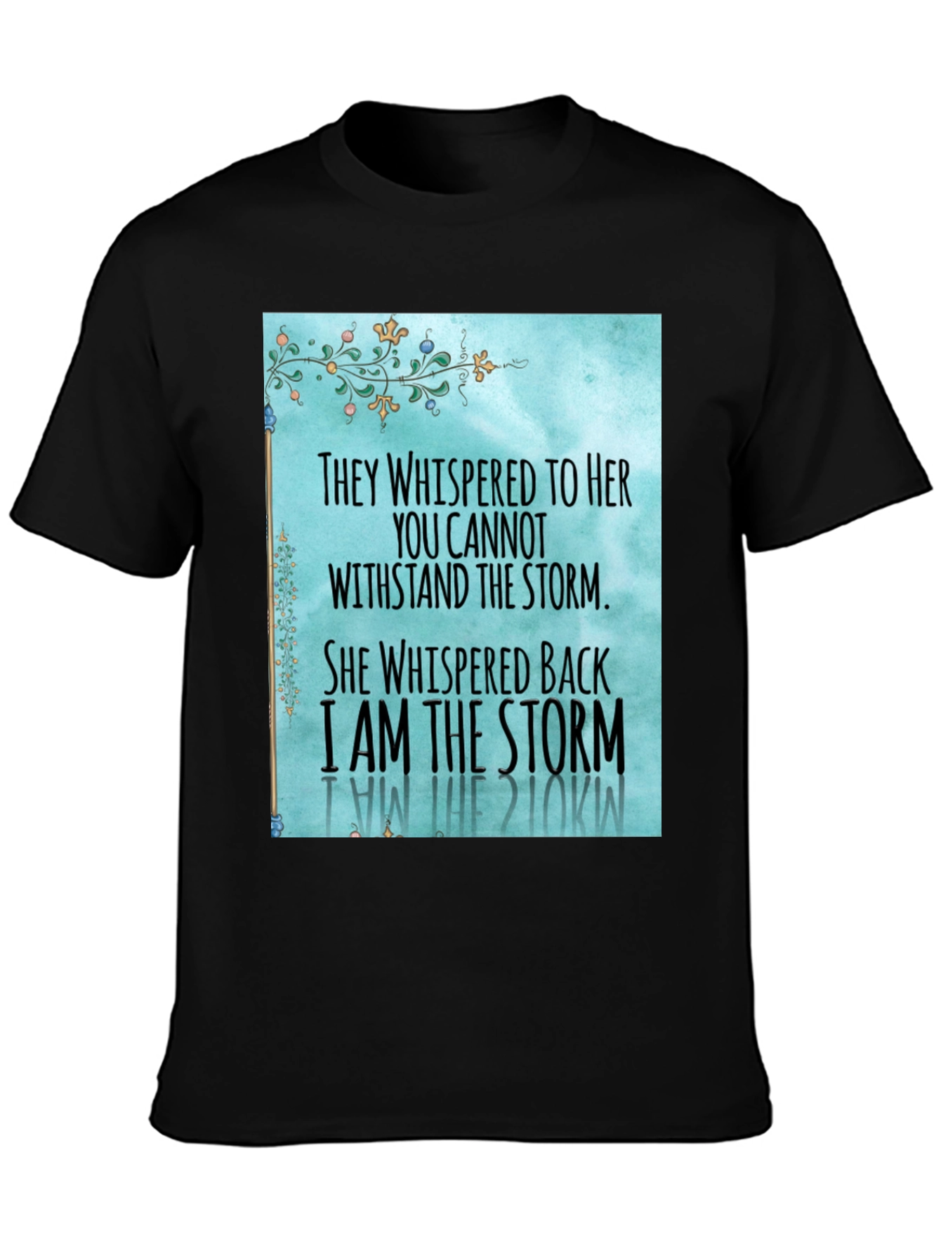 Black I Am the Storm Graphic T-Shirt view 3