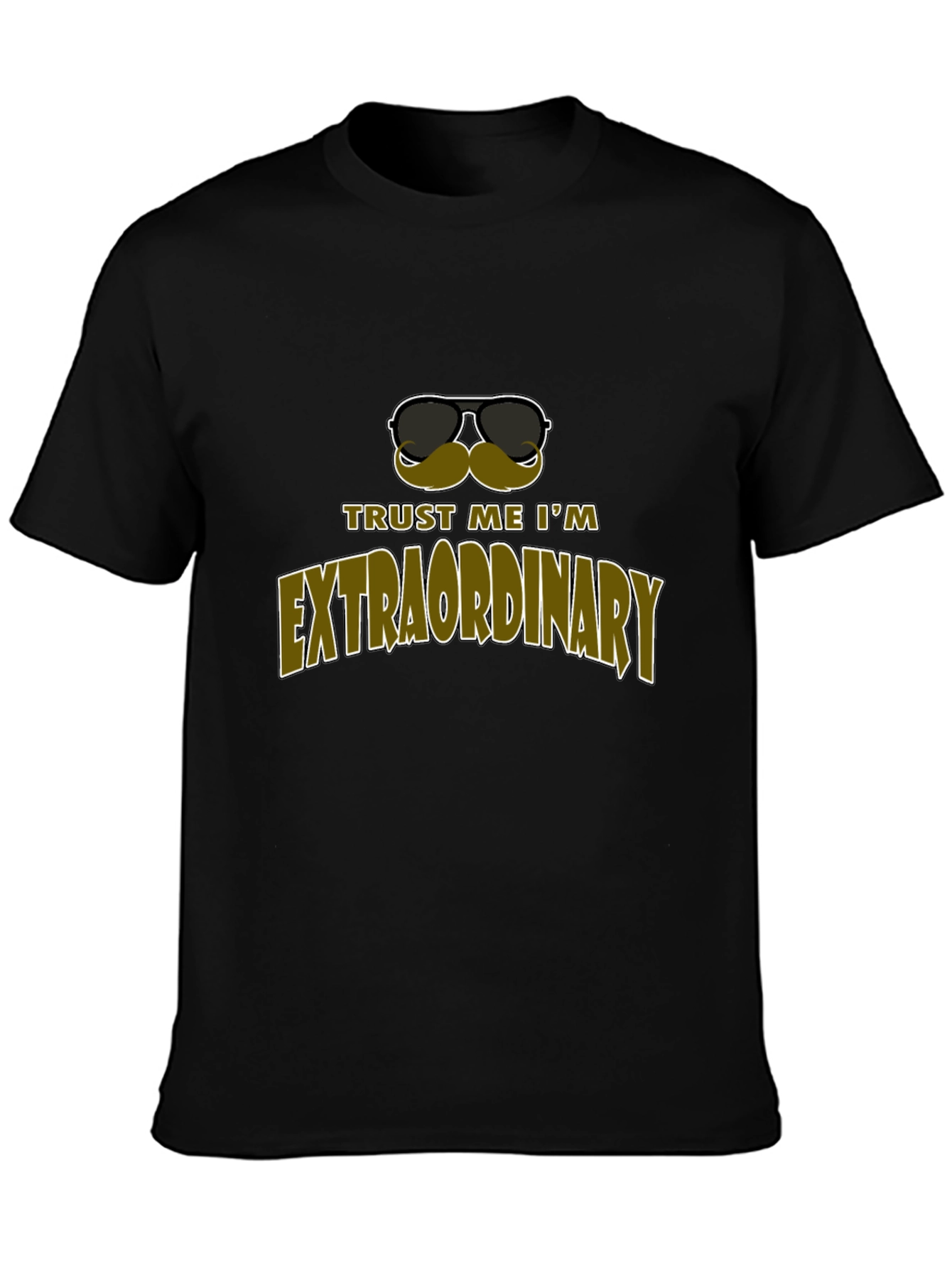 Black Trust Me I'm Extraordinary Black Graphic Tee view 3