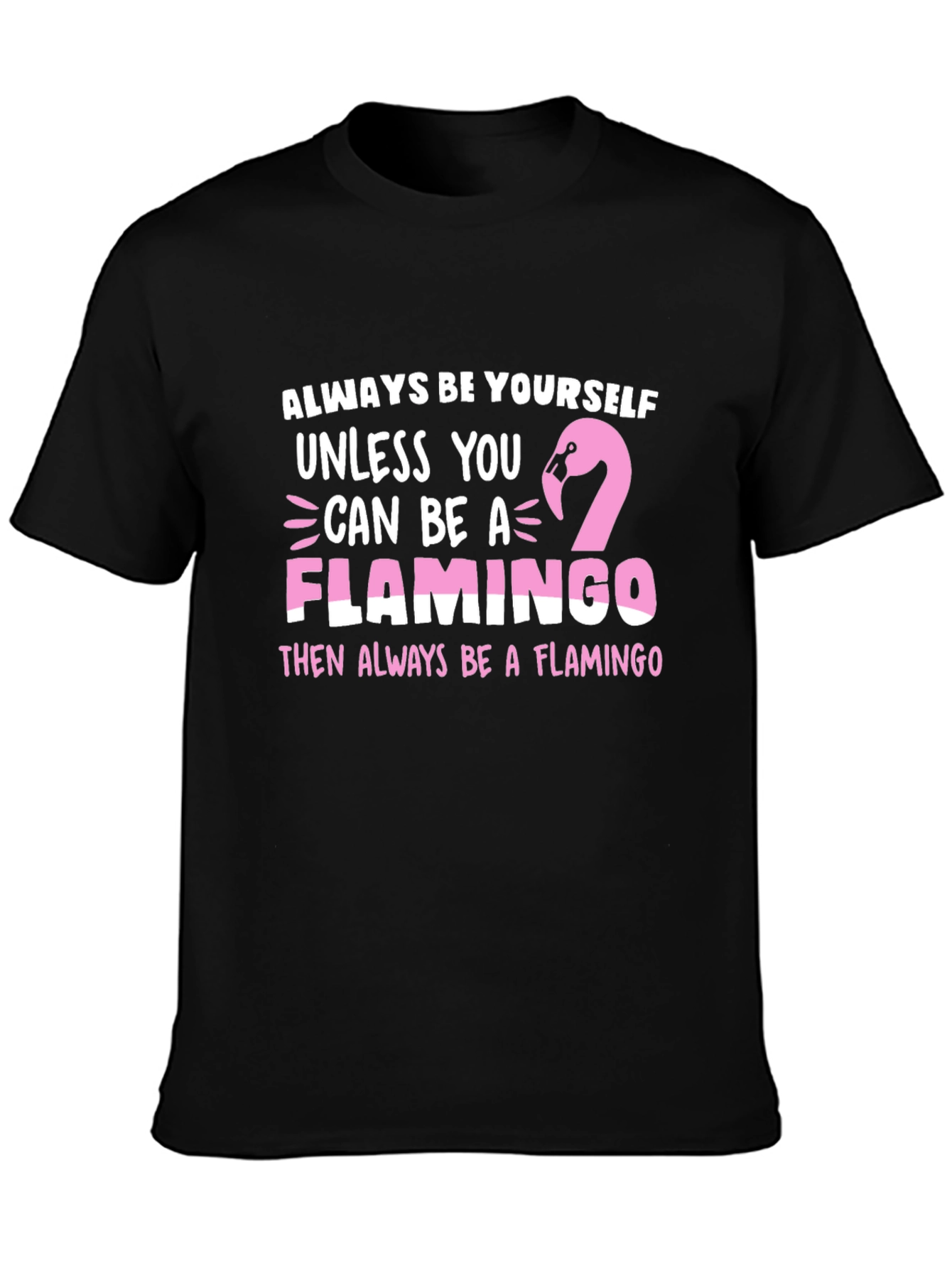Black Always Be a Flamingo T-Shirt view 3