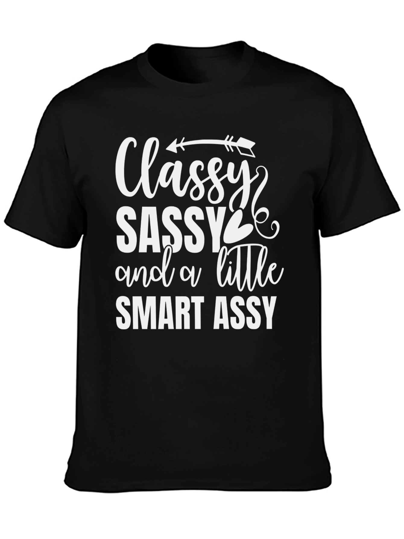 Black Classy Sassy Smart Assy Black Graphic Tee view 3