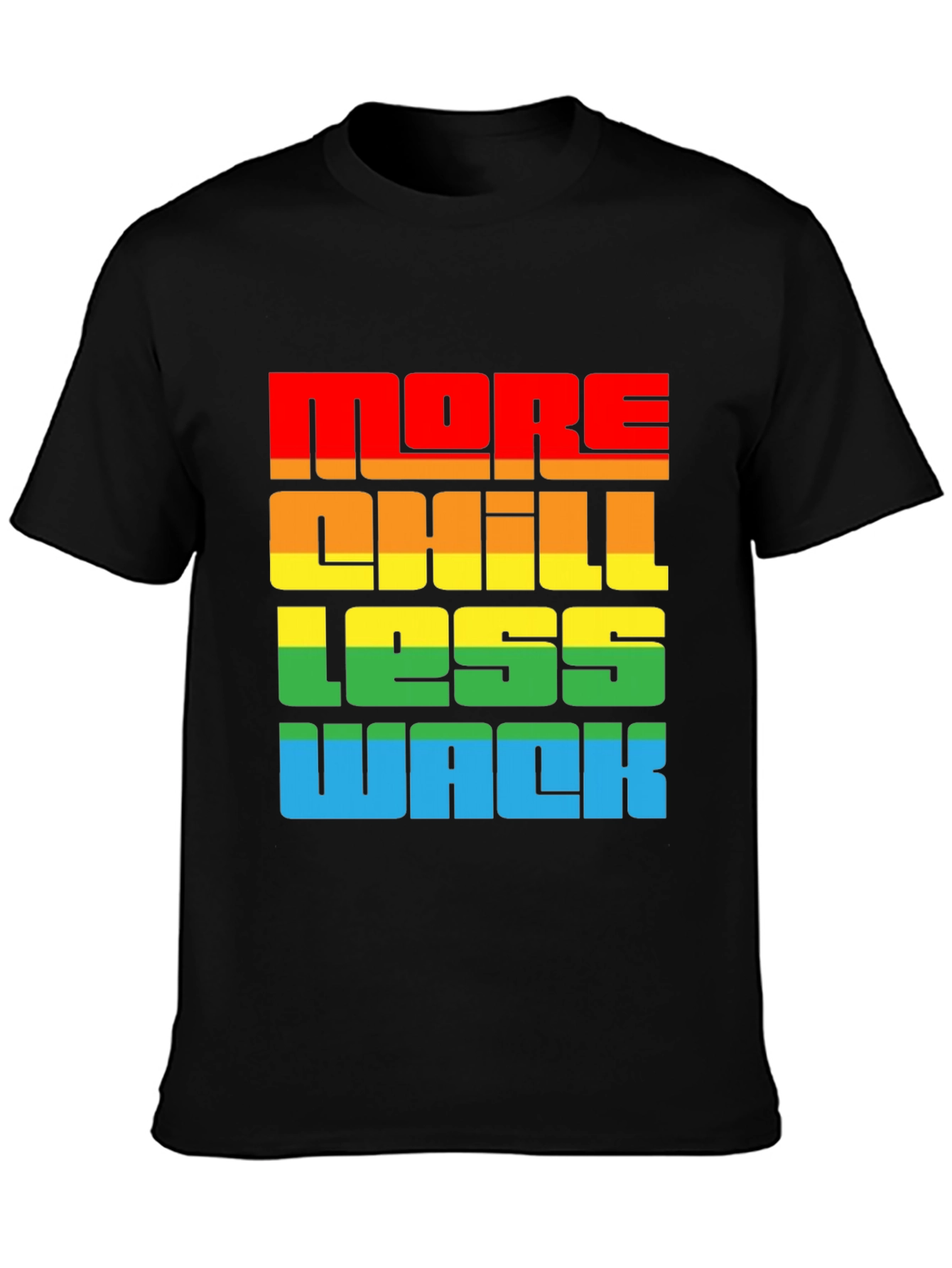 Black More Chill Less Wack Graphic Tee - Colorful Streetwear view 3