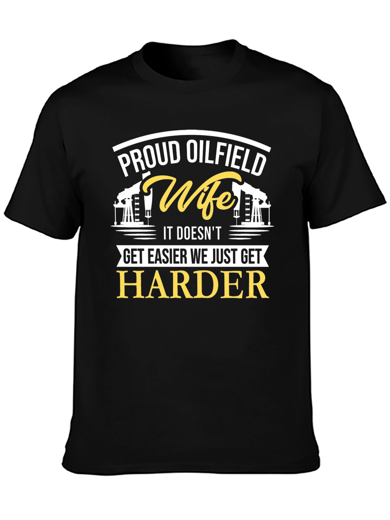 Black Proud Oilfield Wife Black T-Shirt view 3