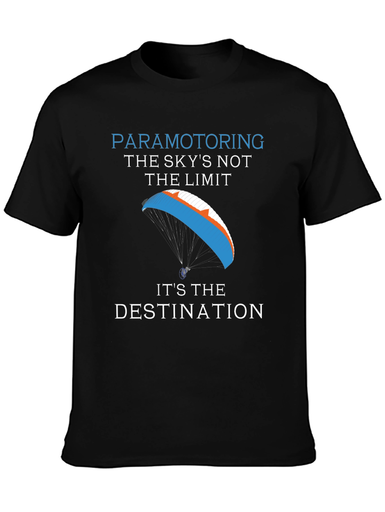 Black Paramotoring Sky's The Destination T-Shirt view 3