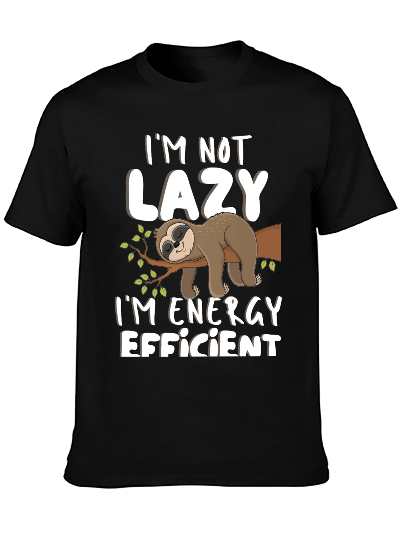 Black I'm Not Lazy Sloth T-Shirt view 3