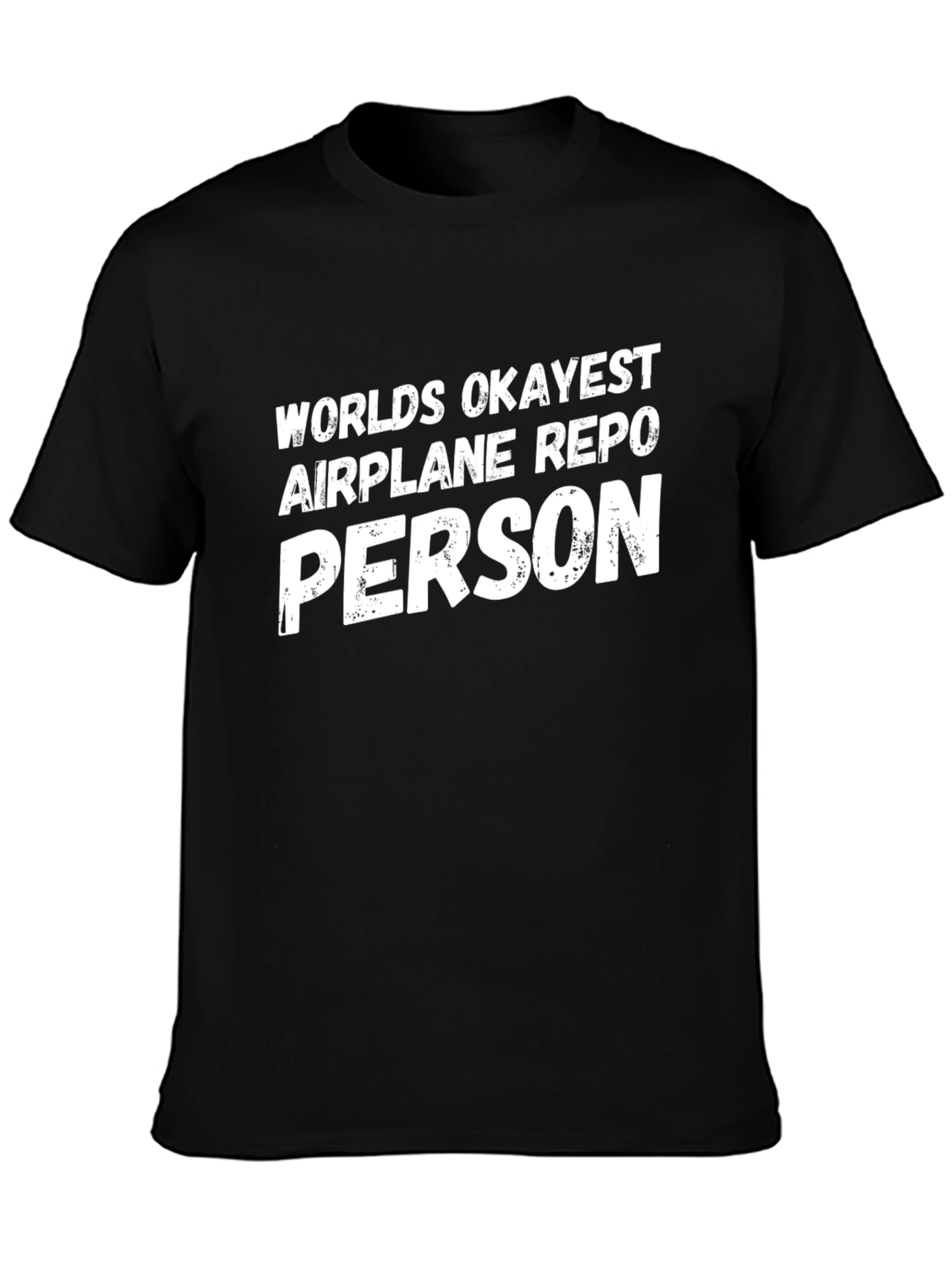 Black World's Okayest Airplane Repo Person - Graphic Tee view 3