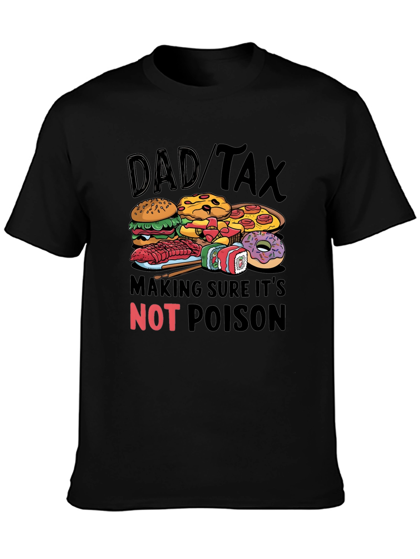 Black Dad Tax Food T-Shirt - Novelty Gift for Fathers view 3