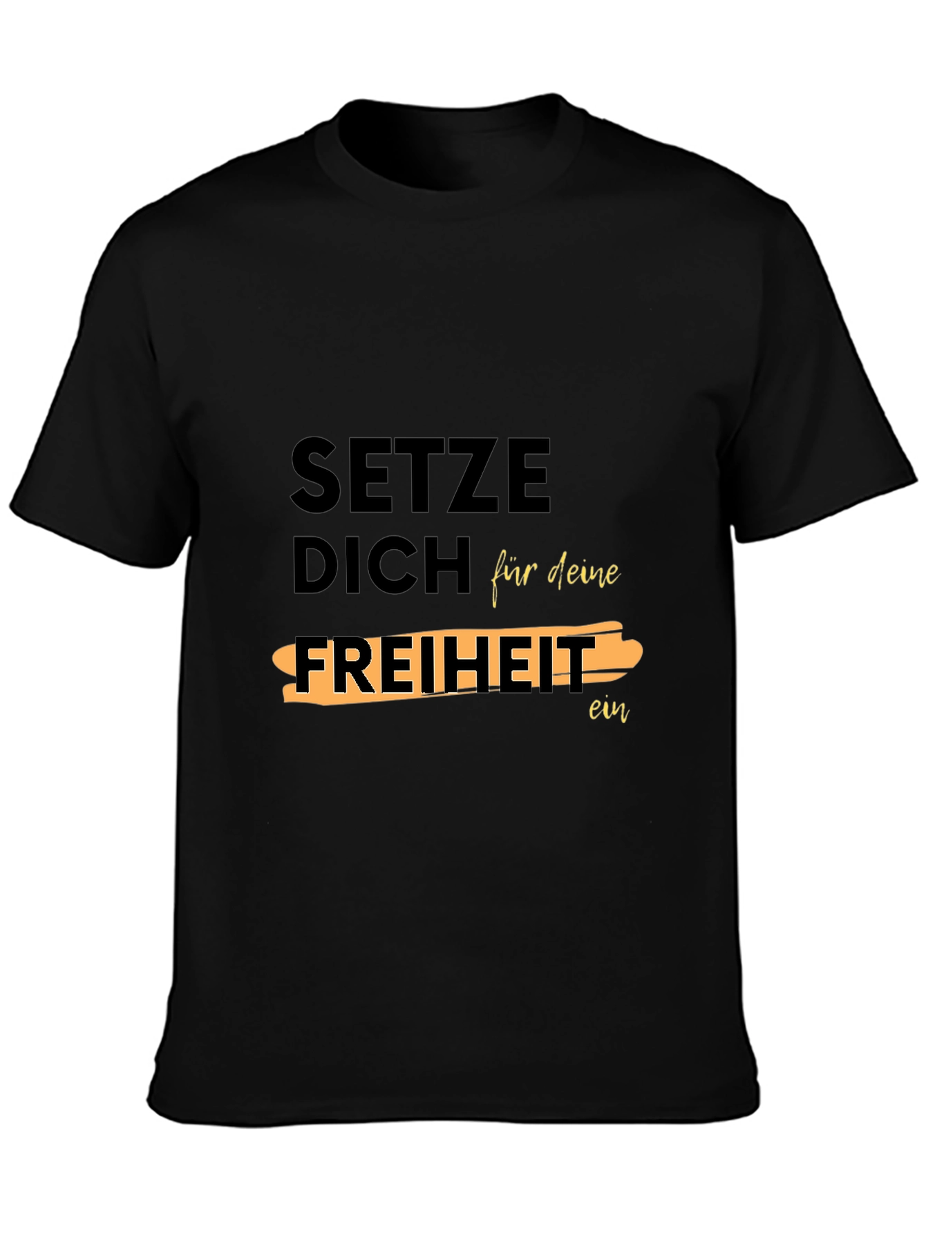Black Setze Dich Für Deine Freiheit Ein T-Shirt view 3