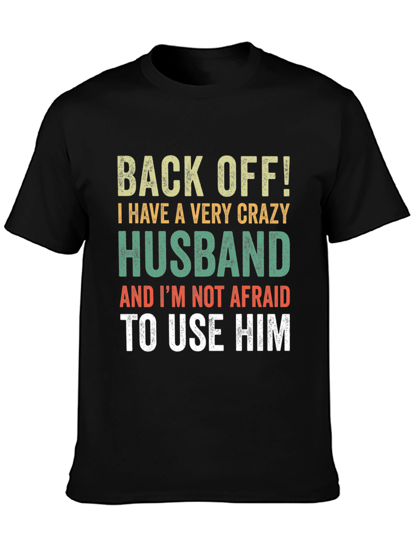 Black Crazy Husband T-Shirt: Back Off Slogan Tee view 3