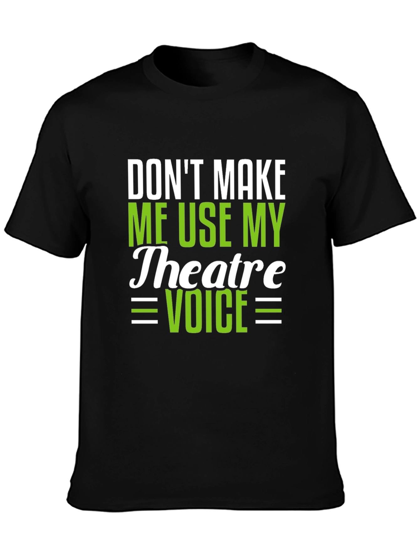 Black Theatre Voice T-Shirt - Funny Drama Actor Gift view 3