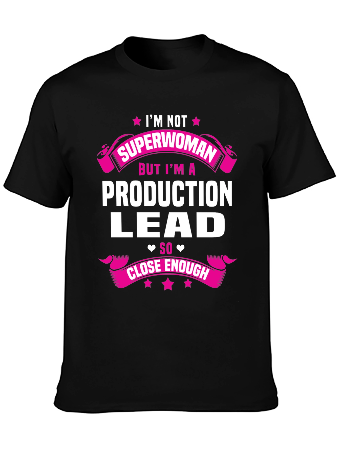 Production Lead T-Shirt - Superwoman Close Enough - 3