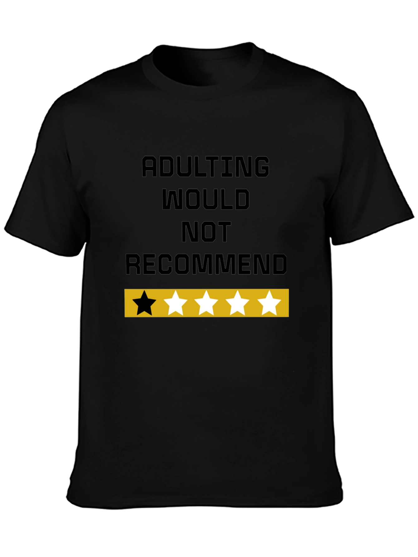 Black Adulting Would Not Recommend Funny Graphic T-Shirt view 3