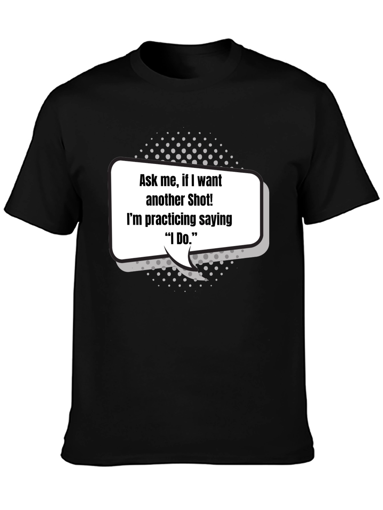Black Funny Bachelor Party T-Shirt - Ask Me For a Shot view 3