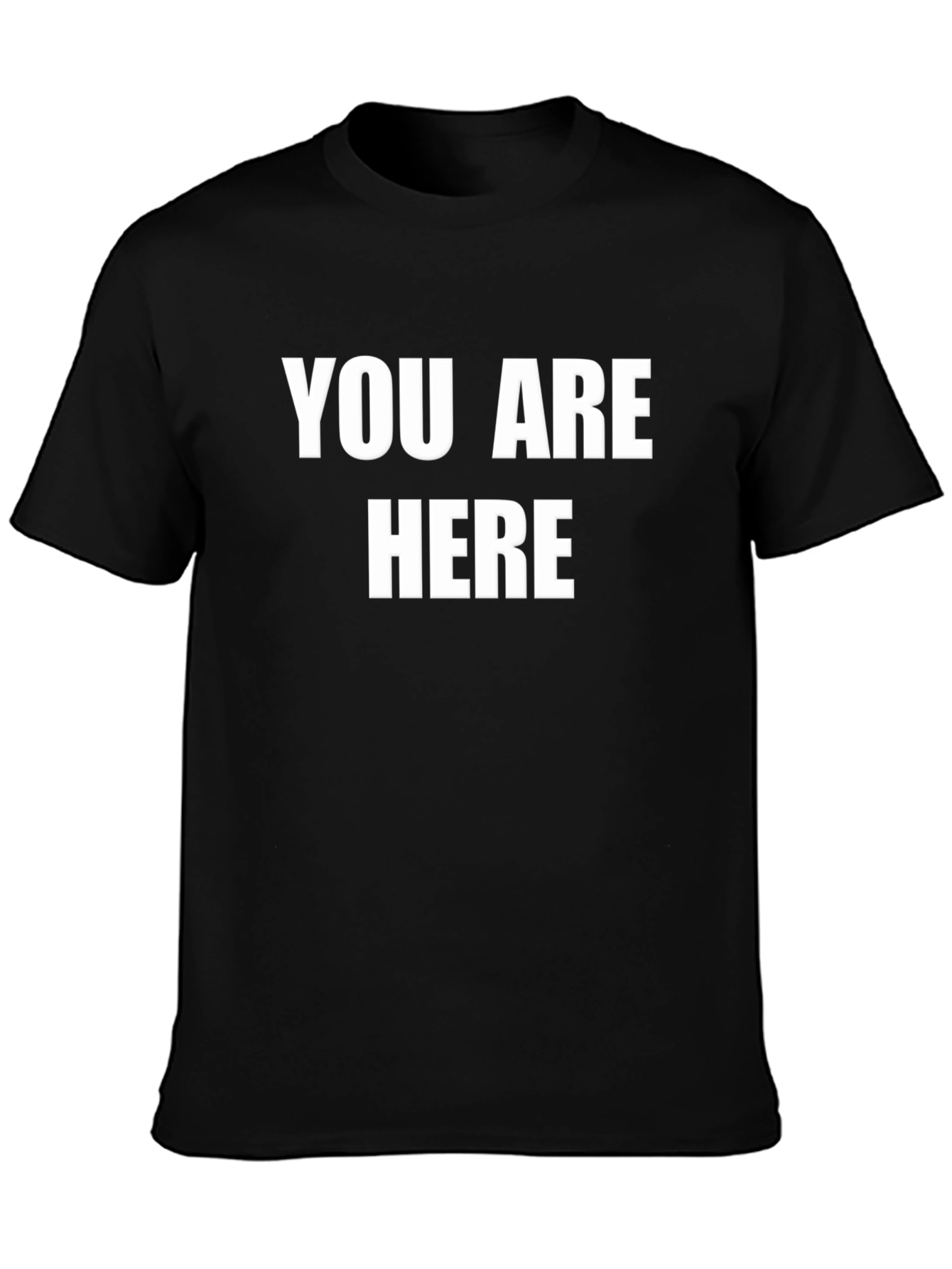 Black You Are Here Graphic T-Shirt - Comfy & Stylish! view 3