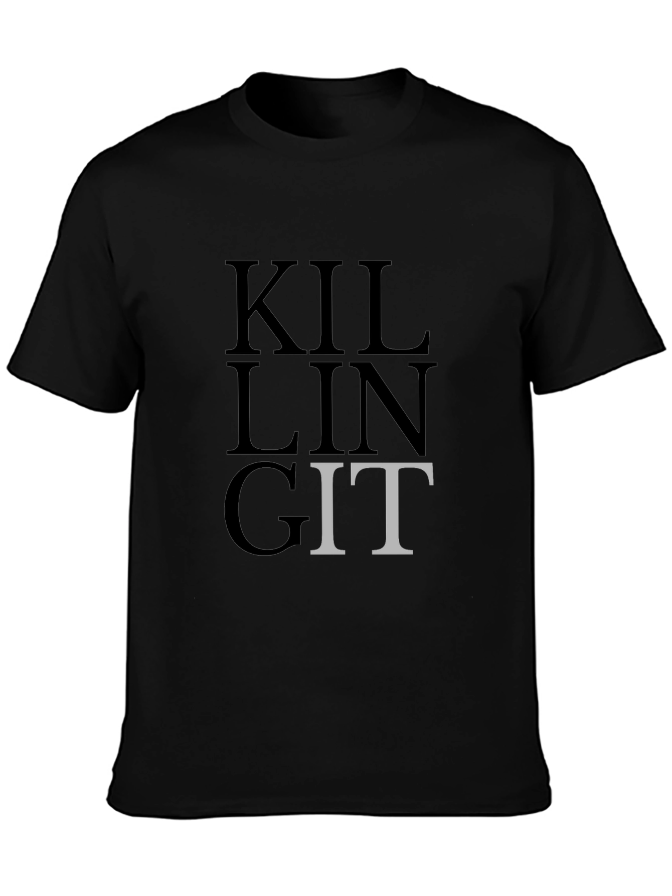 Black Killing It Funny T-Shirt, Sarcastic Graphic Tee view 3
