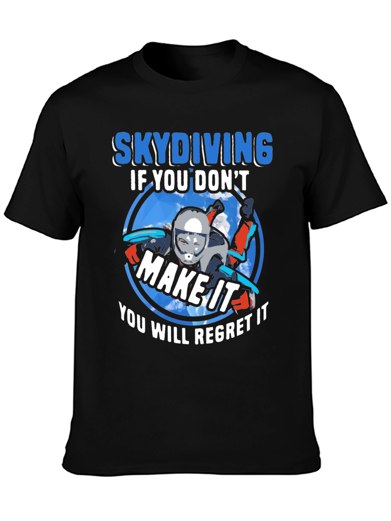 Black Skydiving If You Don't Make It T-Shirt view 3