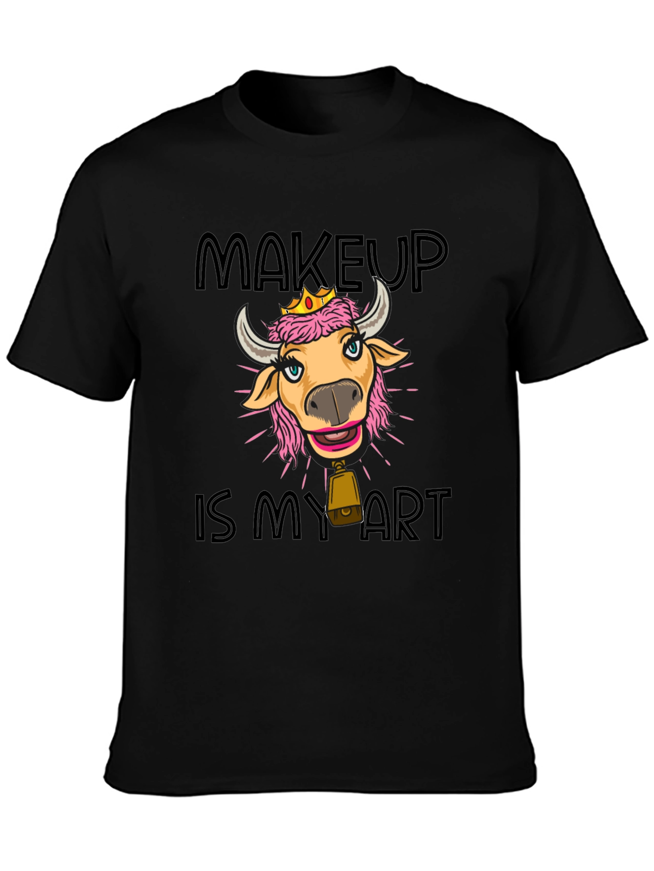 Black Makeup is My Art T-Shirt - Cute Cow with Crown view 3