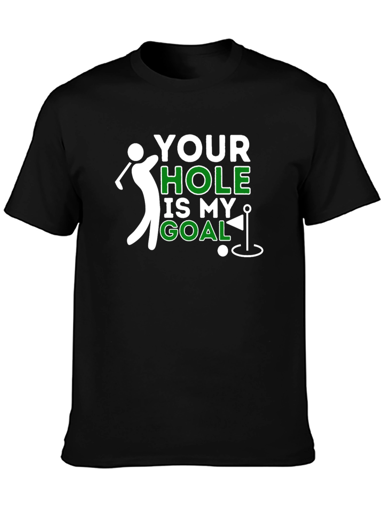 Black Your Hole Is My Goal Funny Golf T-Shirt view 3