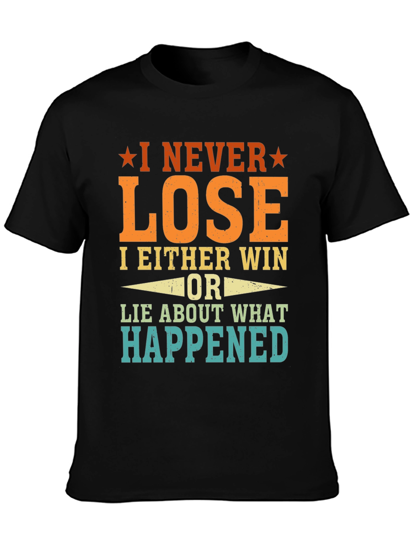 Black I Never Lose Funny T-Shirt view 3
