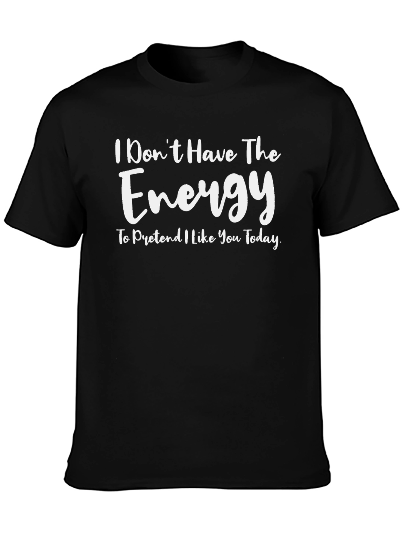 Black Energy Sarcastic Graphic T-Shirt view 3