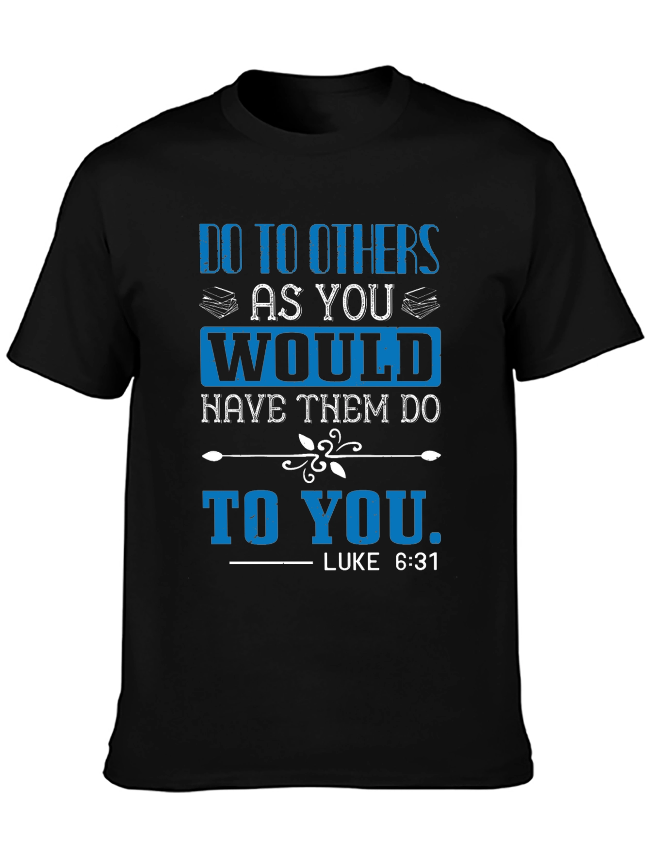 Do to Others T-Shirt - Luke 6:31 Scripture Tee - 3