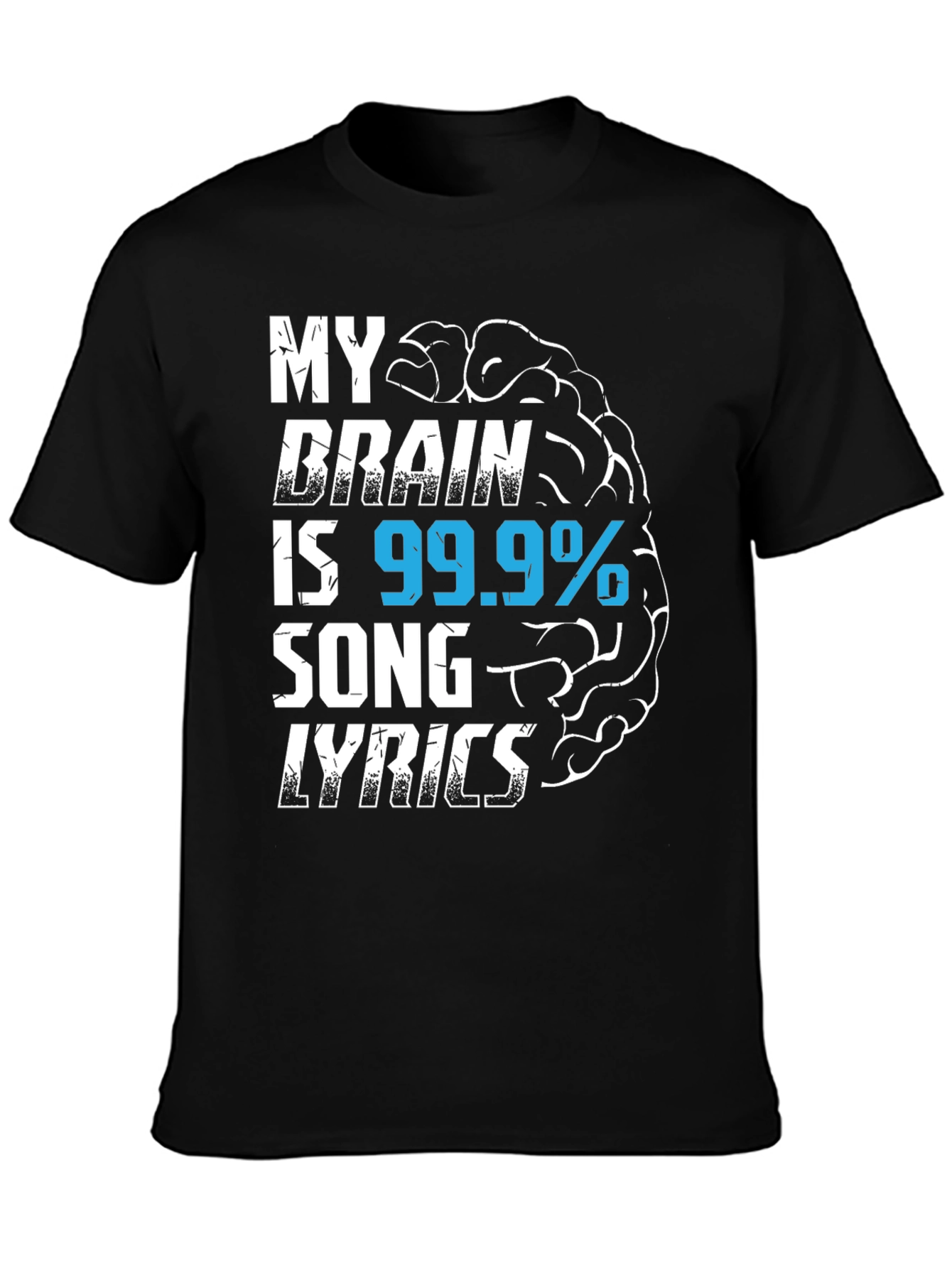 Black My Brain is 99.9% Song Lyrics T-Shirt view 3
