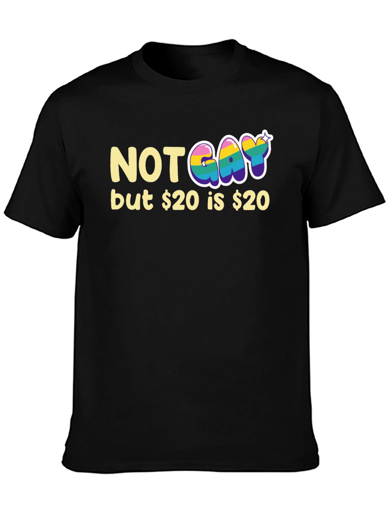Black Not Gay but $20 T-Shirt Funny Graphic Tee view 3