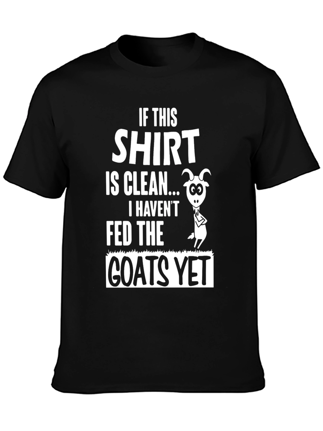 Black Funny Goat T-Shirt - "If This Shirt is Clean..." view 3