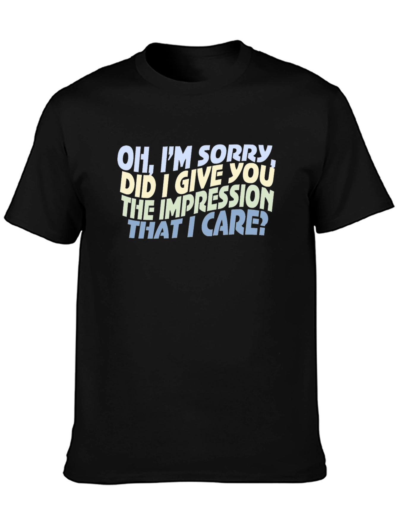 Black Sarcastic Statement T-Shirt - Oh I'm Sorry view 3