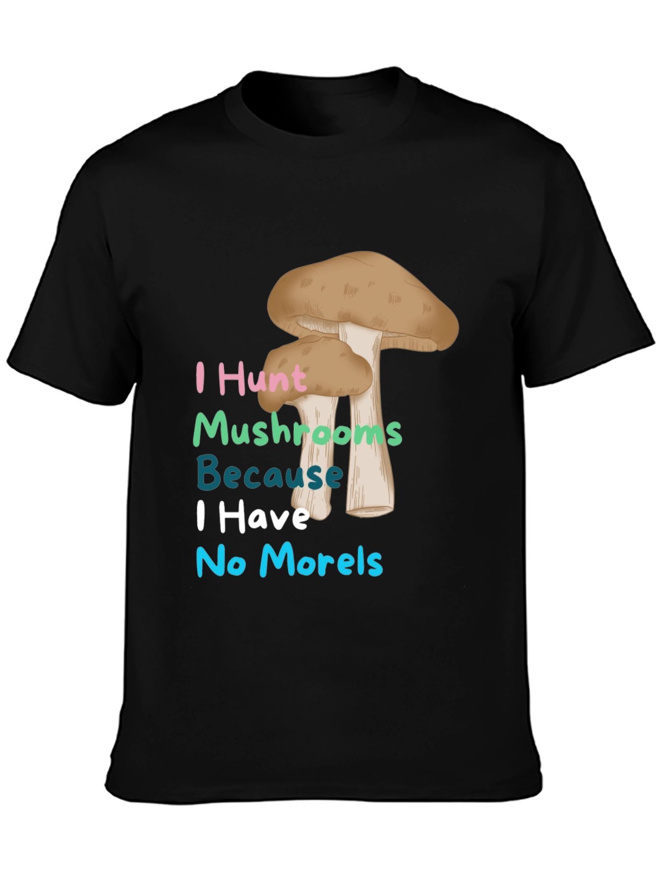 Black Mushroom Hunter T-Shirt - No Morels Joke Tee view 3