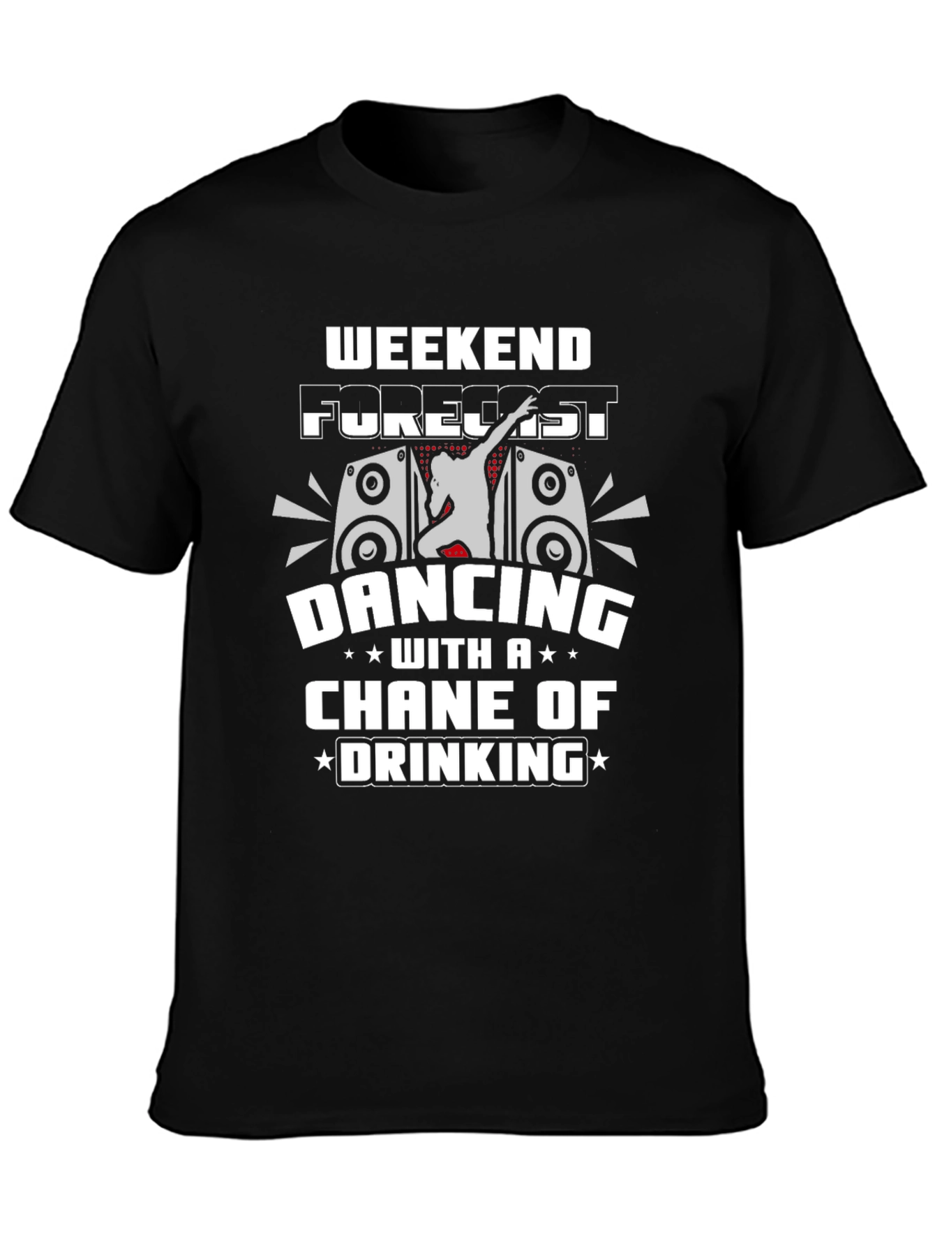 Black Weekend Forecast Dancing and Drinking T-Shirt view 3