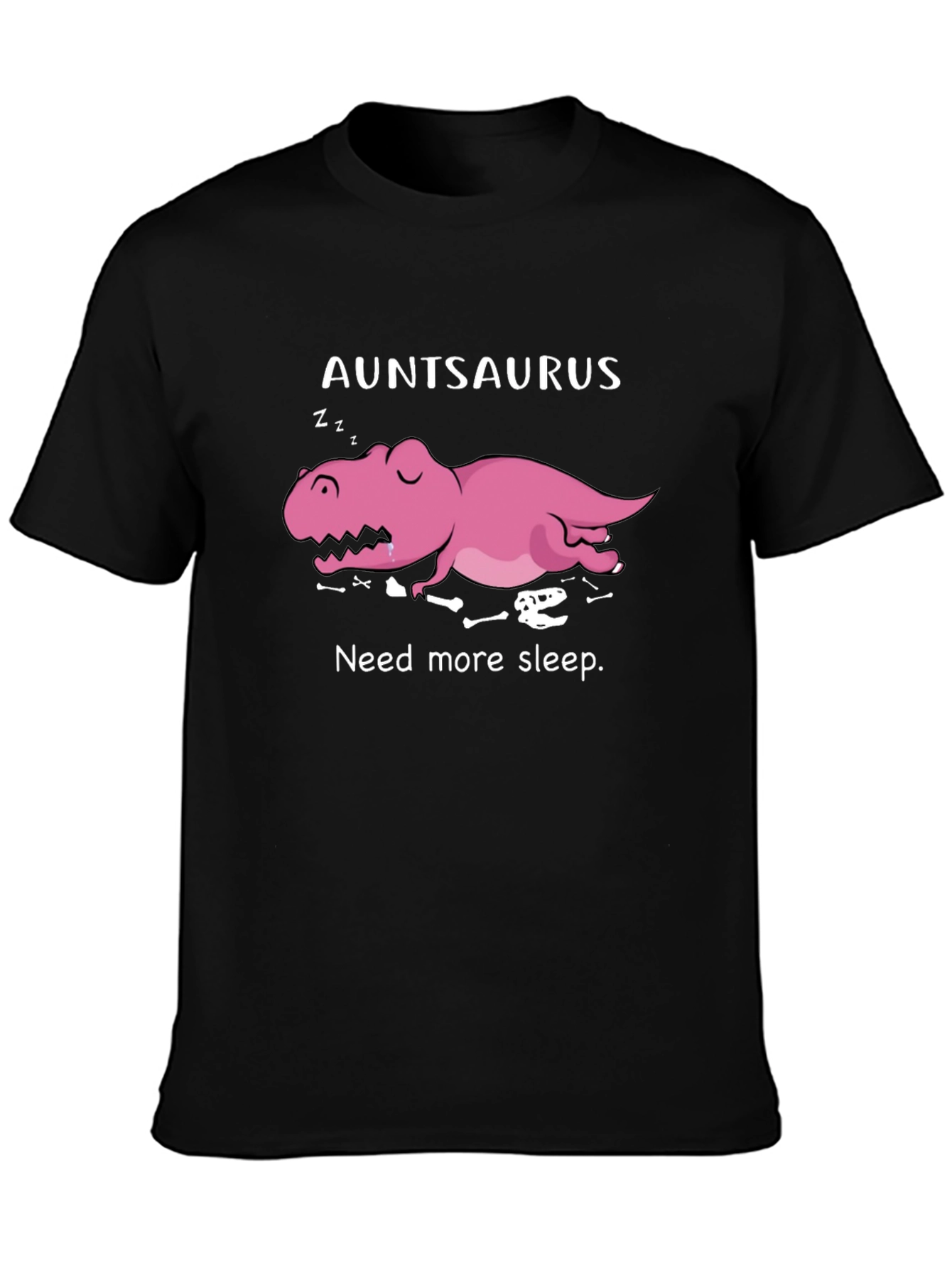 Black Auntsaurus T-Shirt - Need More Sleep Tee view 3