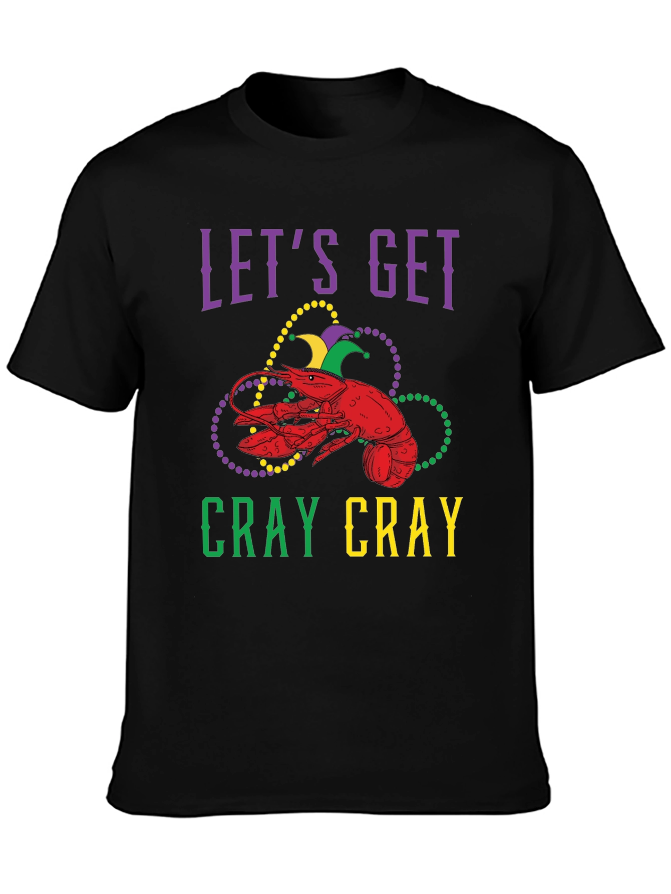 Black Let's Get Cray Cray Mardi Gras Lobster Graphic T-Shirt view 3