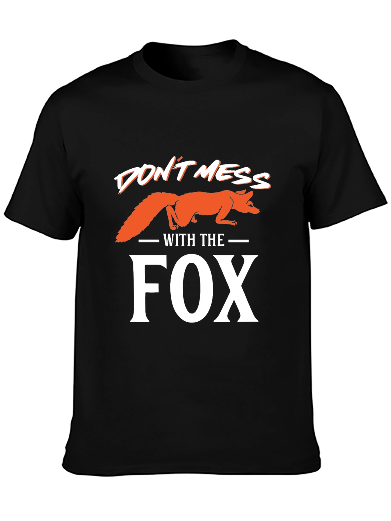 Black Don't Mess With the Fox T-Shirt view 3