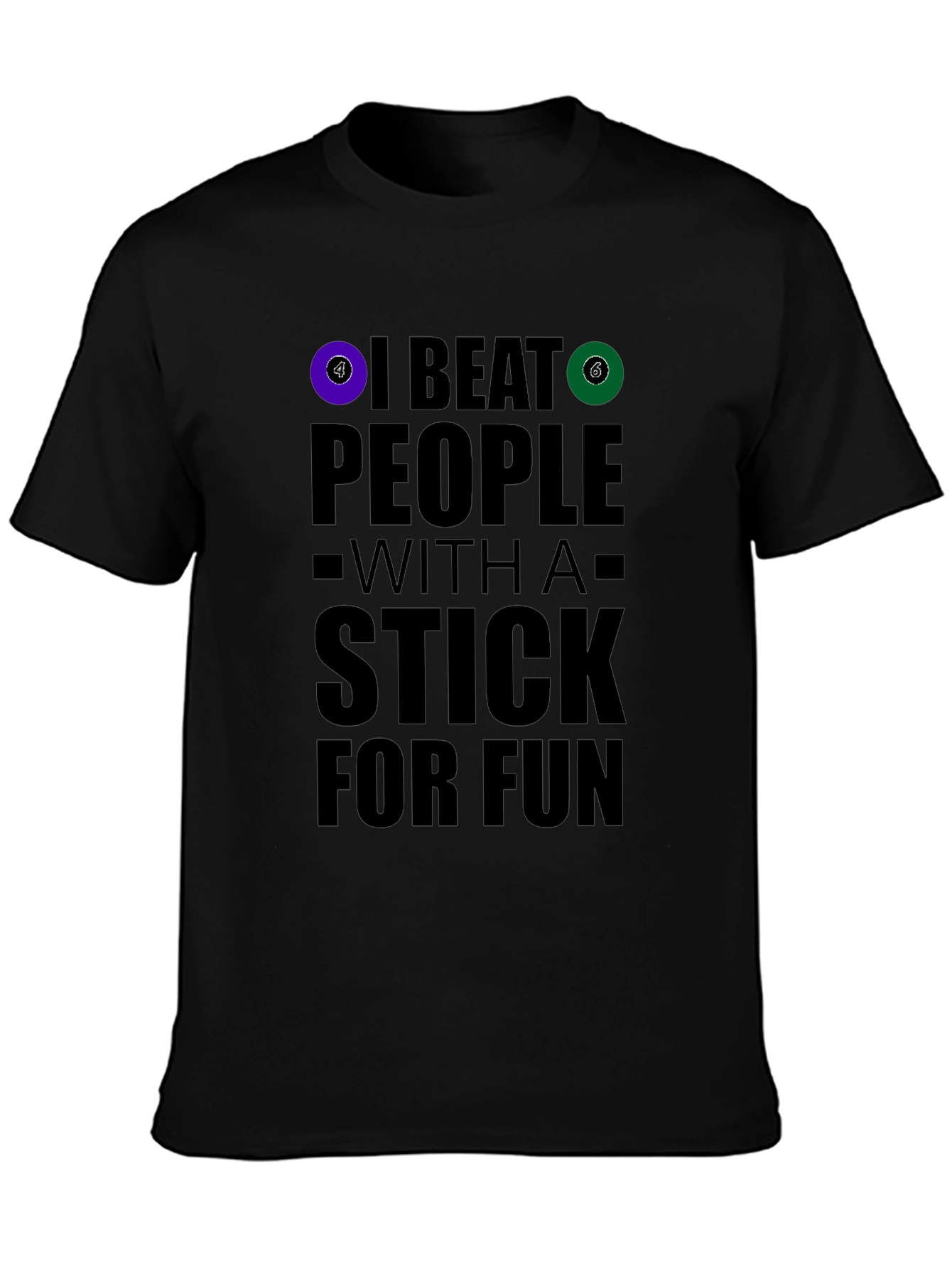 Black Funny Billiards T-Shirt: I Beat People With A Stick For Fun view 3
